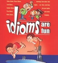 Idioms Are Fun