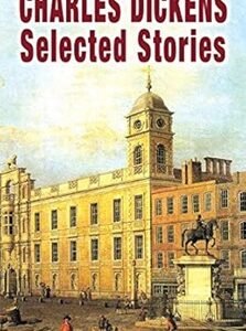 Charles Dickens Selected Stories