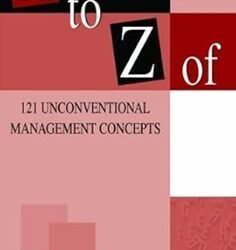 A To Z Of 121 Uncoventional Management Concepts