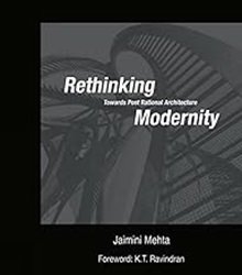 Rethinking Modernity: Towards Post Rational Architecture