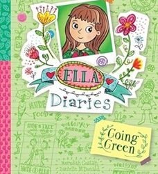 Ella Diaries:11 Going Green