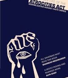 The Fragile Life Of The Atrocities Act