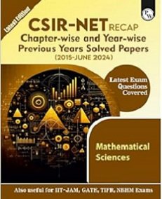 CSIR NET Recap Previous Years Solved Papers (2015 June 2024) Mathematical Sciences