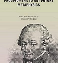 Immanuel Kant: Prolegomena to Any Future Metaphysics