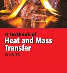 A Textbook Of Heat And Mass Transfer SI Units