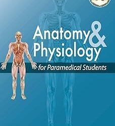 Anatomy & Physiology For Paramedical Students