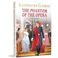 The Phantom of the Opera for Kids : Illustrated Abridged Children Classic English Novel with Review