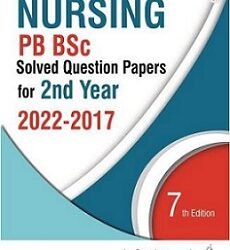 Nursing PB BSc Solved Question Papers For 2nd Year (2022-2017)