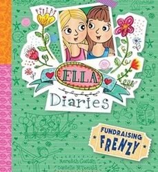 Ella Diaries 26:Fundraising Frenzy