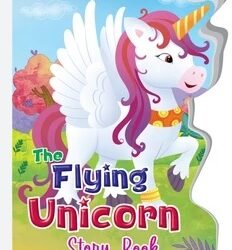The Flying Unicorn Story Board Book