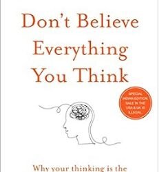 Dont Believe Everything You Think