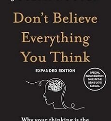 Don't Believe Everything You Think (Expanded Edition)
