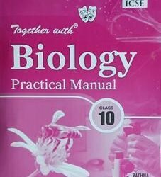 Together With Biology Practical Manual Class 10 (ICSE)