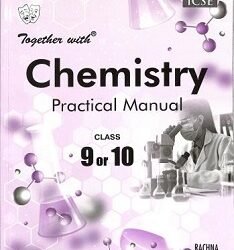 Together With Chemistry Practical Manual Class 9 Or 10 (ICSE)