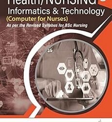 Health/Nursing Informatics And Technology (Computer For Nurses) Semester-2