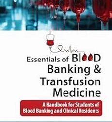 Essentials Of Blood Banking & Transfusion Medicine