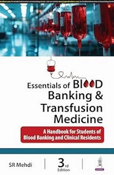 Essentials Of Blood Banking & Transfusion Medicine