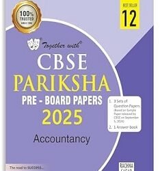 Together With CBSE Pariksha Pre-Board Papers Accountancy Class 12 (2025)