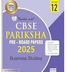 Together With CBSE Pariksha Pre-Board Papers Business Studies Class 12 (2025)