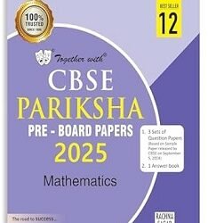Together With CBSE Pariksha Pre-Board Papers Mathematics Class 12 (2025)