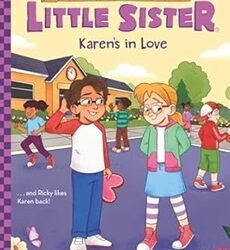 The Baby-Sitters Little Sister #15: Karens In Love