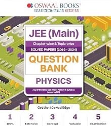Oswaal JEE (Main) Question Bank Physics (For 2025 Exam)