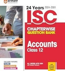 24 Years ISC Chapterwise Question Bank Accounts Class 12 (2024-2001)