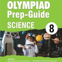 Olympiad Prep-Guide Science Class 8 (Level 1 & 2)