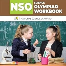 NSO Science Olympiad Workbook 7 : SOF tiol Science Olympiad