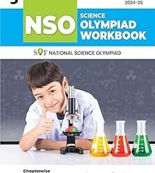 NSO Science Olympiad Workbook 5 : SOF tiol Science Olympiad