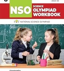 NSO Science Olympiad Workbook 8 : SOF tiol Science Olympiad