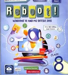 Reboot! Class 8 (Windows 10 And MS Office 2013)
