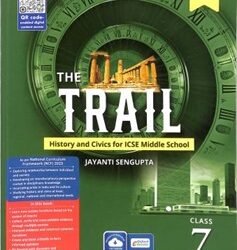 The Trail Class 7 (History And Civics For ICSE Middle School )