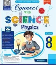 Connect With Science Physics Class 8 CISCE
