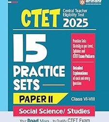 CTET 2025 - 15 Practice Sets Paper 2 Social Science / Studies (Class 6 - 8)