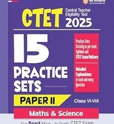 CTET 2025 - 15 Practice Sets Paper 2 Maths & Science (Class 6 - 8)
