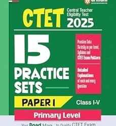 CTET 2025 - 15 Practice Sets Paper1 Primary Level (Class 1 - 5)