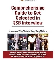 Comprehensive Guide To Get Selected In SSB Interview