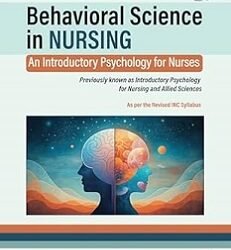 Behavioral Science In Nursing (An Introductory Psychology For Nurses)