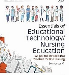 Essentials Of Educational Technology / Nursing Education Semester 5