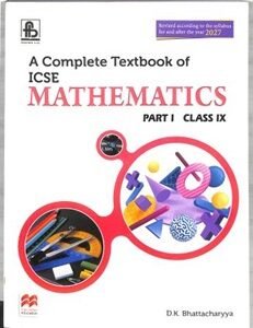 A Complete Textbook Of Mathematics Part 1 Class 9 ICSE