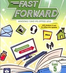 Fast Forward Class 5 (Windows 7 & MS Office 2013)