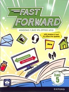 Fast Forward Class 5 (Windows 7 & MS Office 2013)