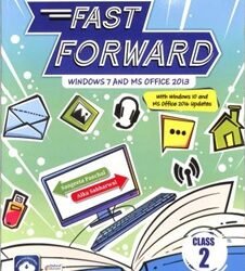Fast Forward Class 2 (Windows 7 & MS Office 2013)