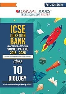 Oswaal ICSE Question Bank Solved Papers 2016-2025 Class 10 Biology (2026 Exam)