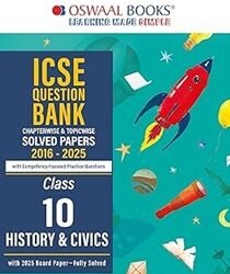 Oswaal ICSE Question Bank Solved Papers 2016 - 2025 Class 10 History & Civics (For 2026 Exam)