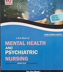 A Text Book Of Mental Health And Psychiatric Nursing