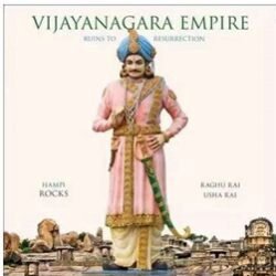 Vijayanagara Empire: Ruins To Resurrection