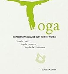 Yoga: Bharats Invaluable Gift To The World