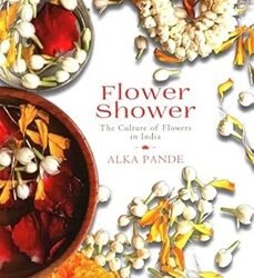 Flower Shower: The Culture Of Flowers In India